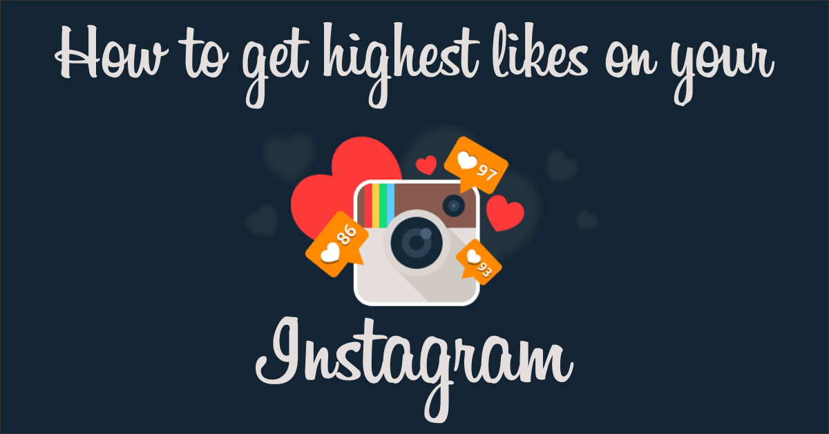 How to get highest likes on your Instagram posts, Can Optimize and post, Promote the social presence everywhere, Knowledge of writing content, Find new photo editing Tools, Nurture Content Sharing, Engage in real interactions, Delve into Data from Social Media Channels, Post a variety of Content, Experiment new ideas