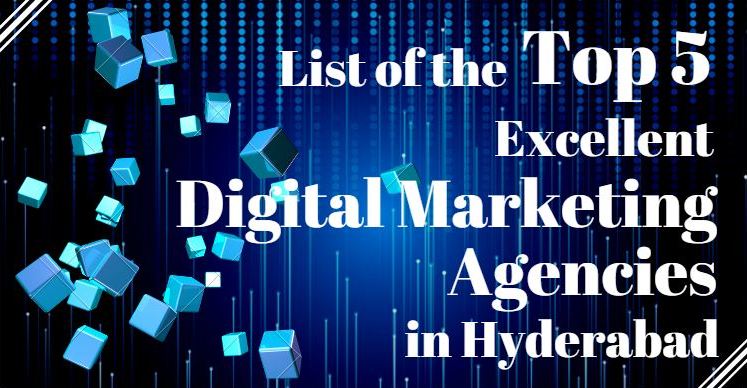 Digital marketing agencies, list of digital marketing agencies, digital marketing agencies in hyderabad, top digital marketing agencies