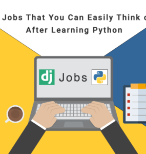 6 jobs that you can easily think of after learning python