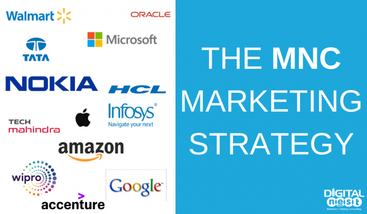 The MNC Marketing strategy - Digital Nest Blog