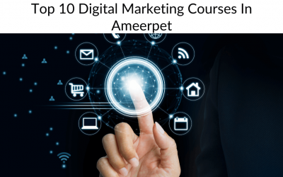 Top 10 Digital Marketing Courses in Ameerpet