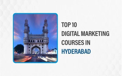Top 10 Digital Marketing Courses In Hyderabad