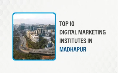 Top 10 Digital Marketing Institutes in Madhapur—Exclusive 2025 List