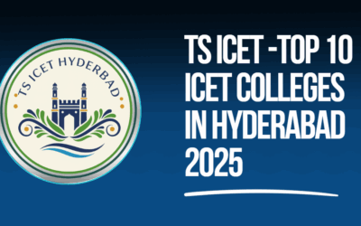 TS ICET -Top 10 ICET Colleges in Hyderabad 2025