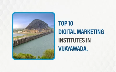 Top 10 Digital Marketing Institutes in Vijayawada.