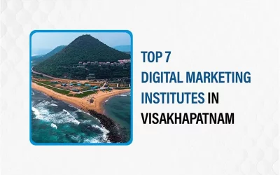 Top 7 Digital Marketing Institutes in Visakhapatnam