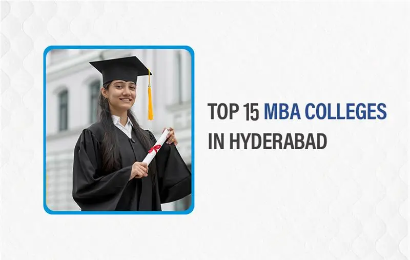 Top 15 MBA Colleges in Hyderabad