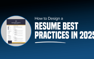 How to Design a Resume: Best Practices for 2025