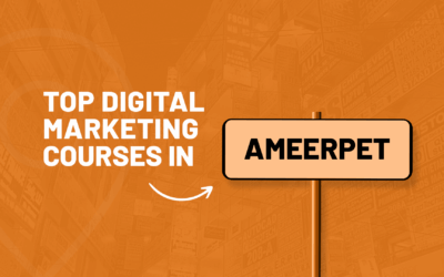 Top 5 Digital Marketing Institutes in Ameerpet