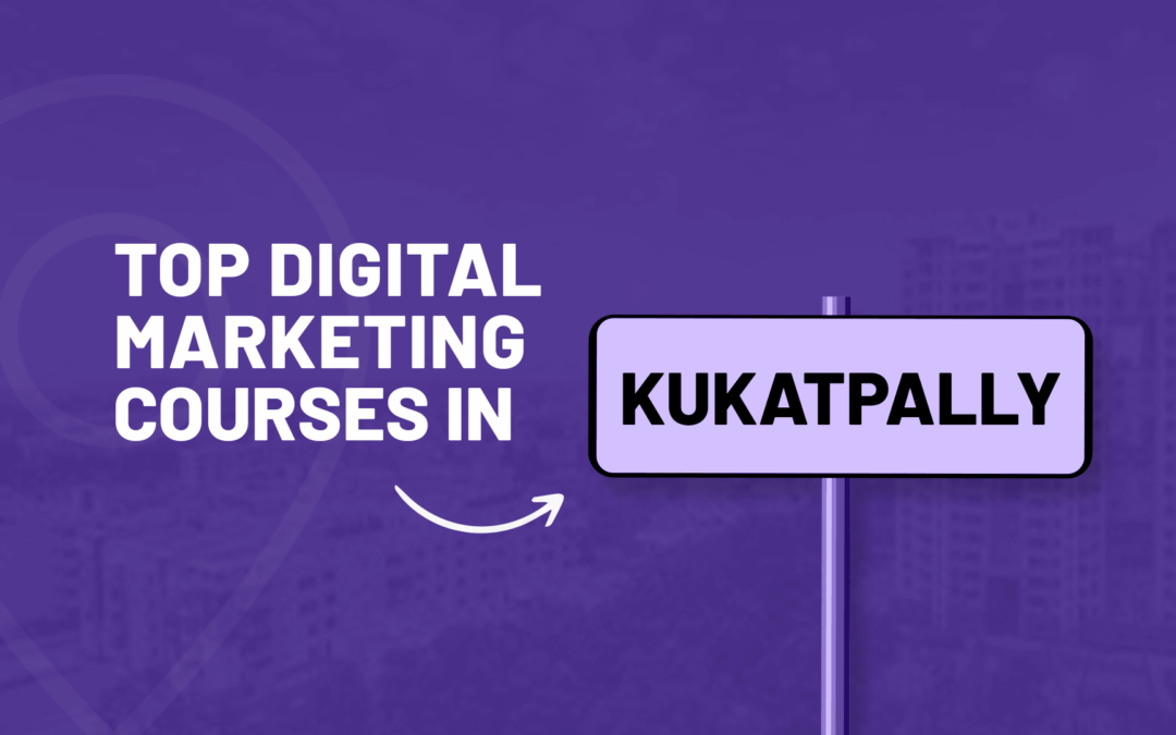 top-digital-marketing-institutes-in-kukatpally
