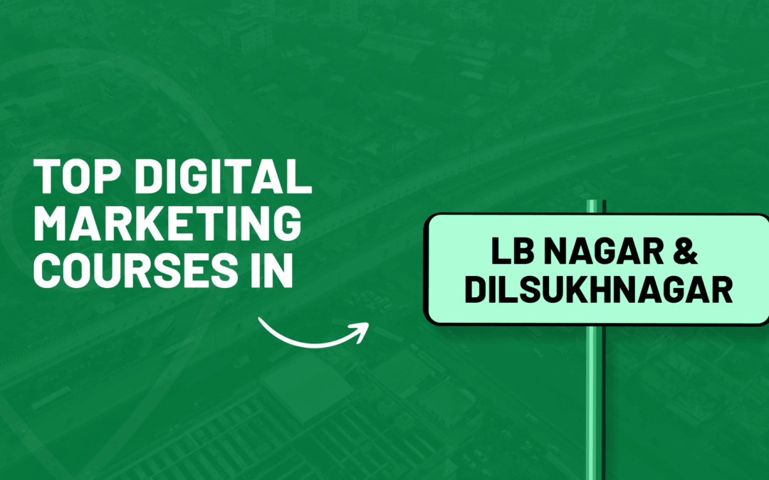 Top-Digital-Marketing-Institutes-in-LB-Nagar-and-Dilsukhnagar