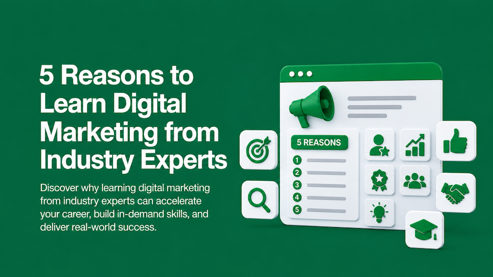 5-Reasons-to-Learn-Digital-Marketing-from-Industry-Experts