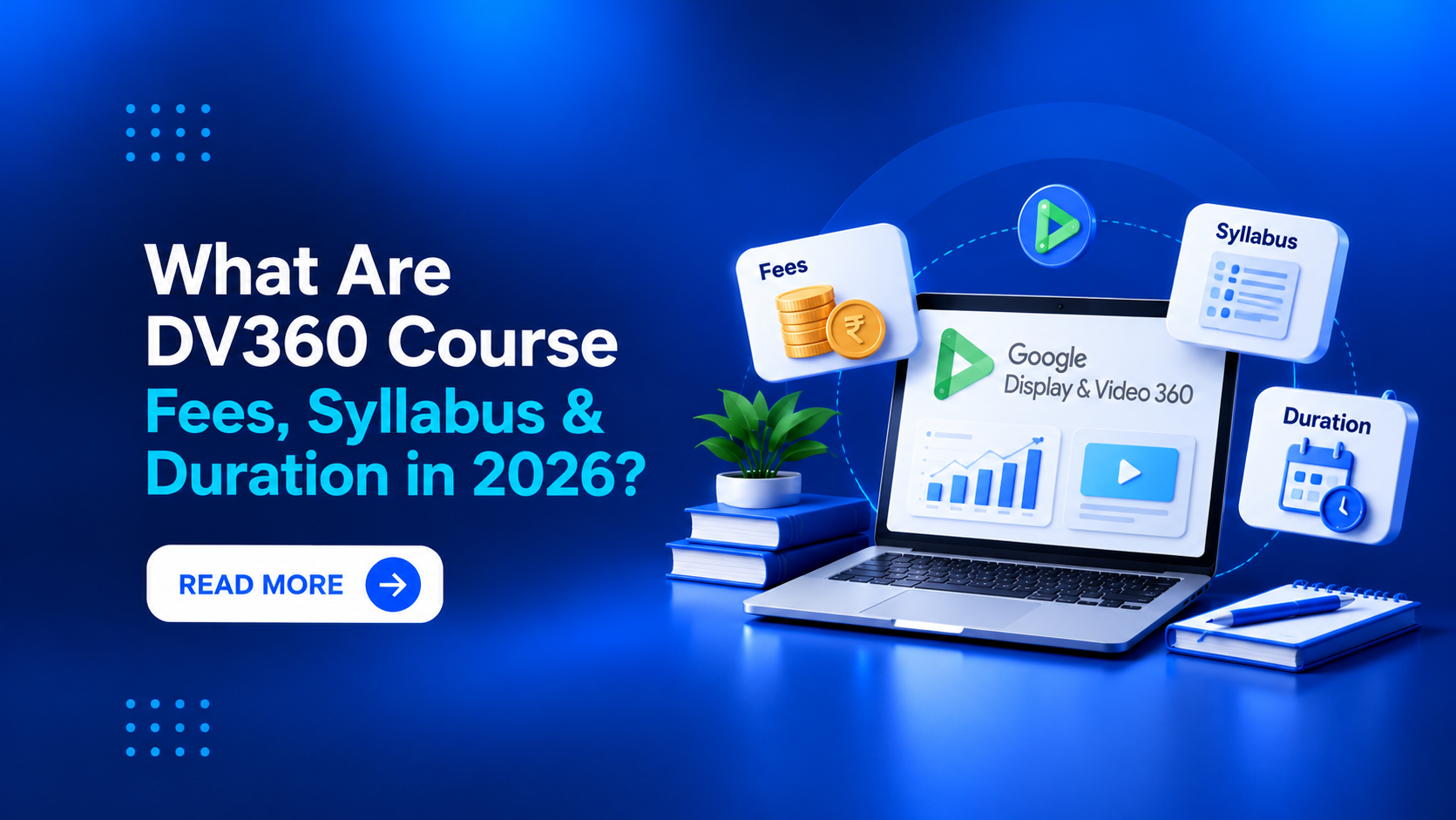DV360 Course Fees, Syllabus, Duration and Certification in 2026